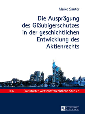 cover image of Die Ausprägung des Gläubigerschutzes in der geschichtlichen Entwicklung des Aktienrechts